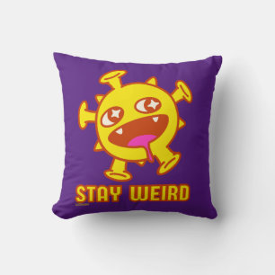 STAY WEIRD funny crazy creature surprise gift Throw Pillow
