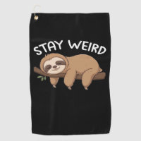 Stay Weird funny sloth for animal lover men women