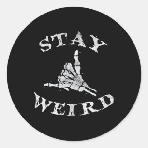 Stay Weird Gothic Skeleton Hand Shaka Classic Round Sticker