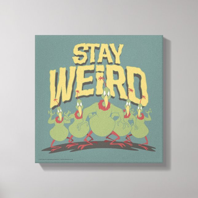 "Stay Weird" Instant Martians Canvas Print (Front)