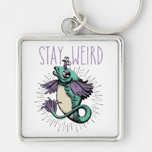Stay Weird Keychain