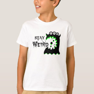 Stay Weird Kids Shirt