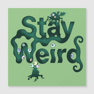 Stay Weird Monster