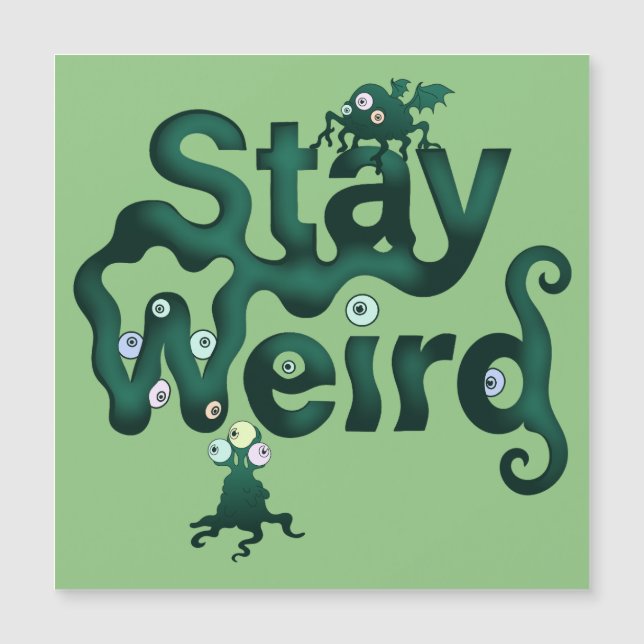 Stay Weird Monster (Front)