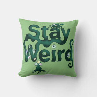 Stay Weird Monster Throw Pillow