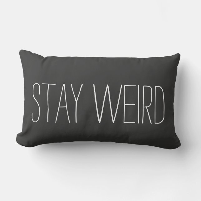 Stay Weird Pillow (Front)