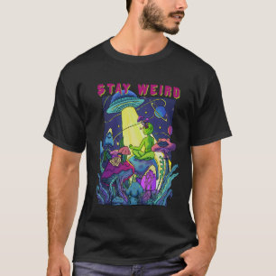 Stay Weird Psychedelic UFO T-Shirt