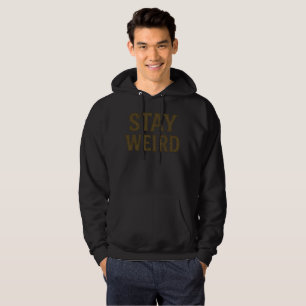 Stay Weird Retro Streetwear  Hoodie