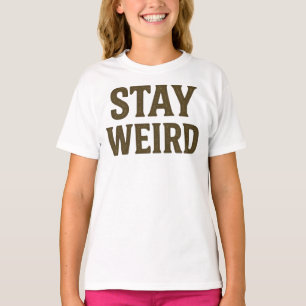 Stay Weird Retro Streetwear T-Shirt