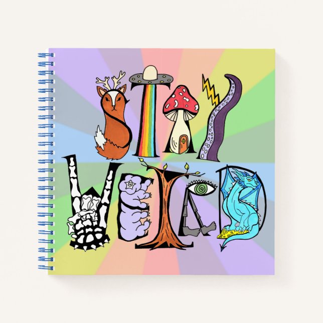 Stay Weird Sketchpad Notebook (Front)