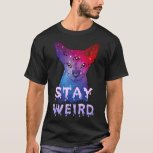 Stay Weird Sphynx Cat Three Eyes Cat T-Shirt