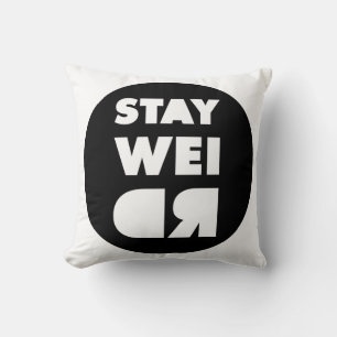 Stay Weird Throw Pillow