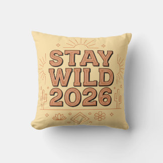 Stay Wild 2026 Boho Desert Throw Pillow