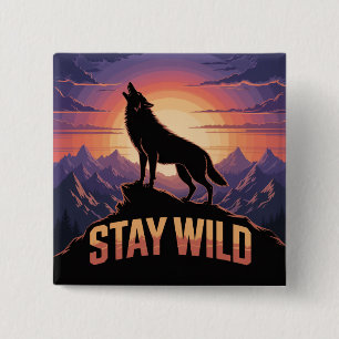 Stay Wild 2 Inch Square Button