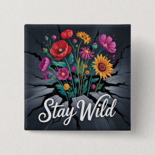 Stay Wild 2 Inch Square Button