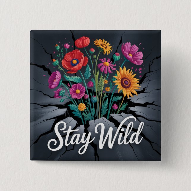 Stay Wild 2 Inch Square Button (Front)