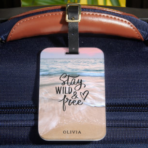 Stay Wild And Free Beach Photography Luggage Tag