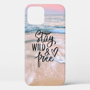 Stay Wild And Free Beach Photography Quote iPhone 12 Case