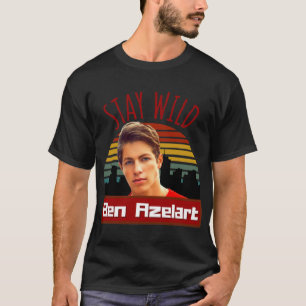 Stay wild, Ben Azelart T-Shirt