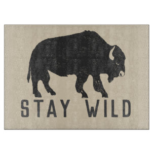 Stay Wild Buffalo Typography Cutting Board