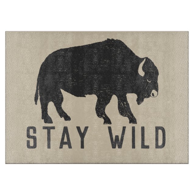 Stay Wild Buffalo Typography Cutting Board (Front)