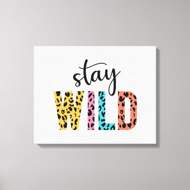 Stay Wild Canvas Print (Front)