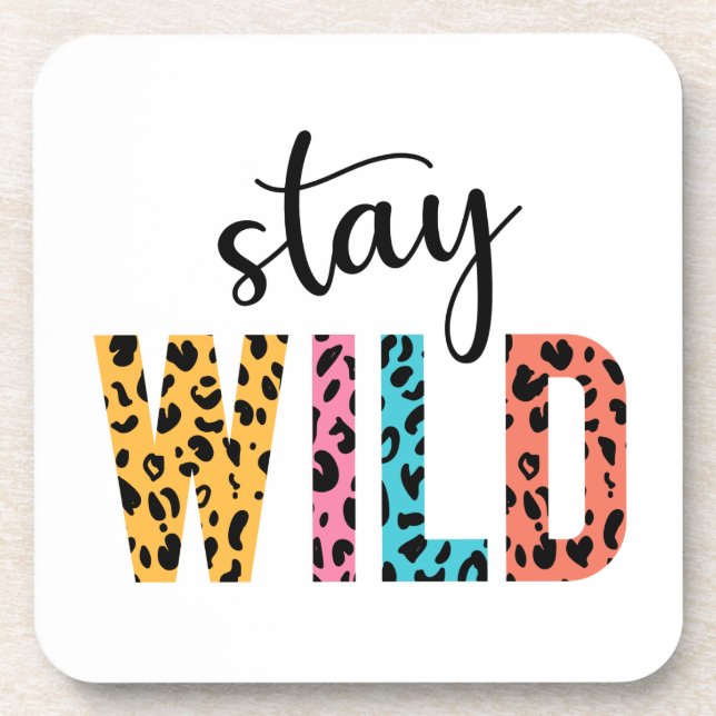 Stay Wild Coaster (Front)