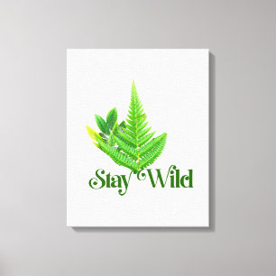 Stay Wild Fern Leaf Nature Canvas Wall Art