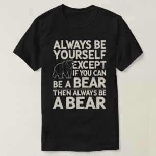 Stay Wild – Funny Bear Lover Motivational T-Shirt