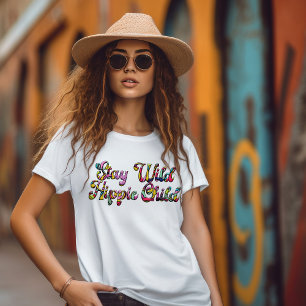 Stay Wild Hippie Child T-Shirt