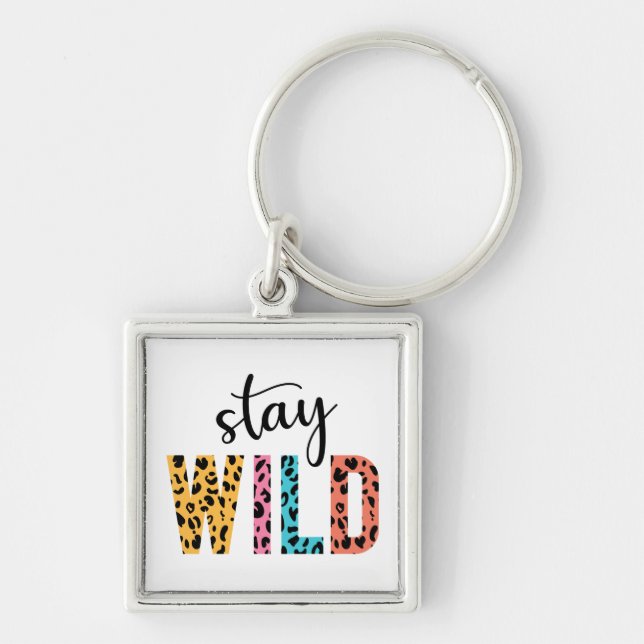 Stay Wild Keychain (Front)