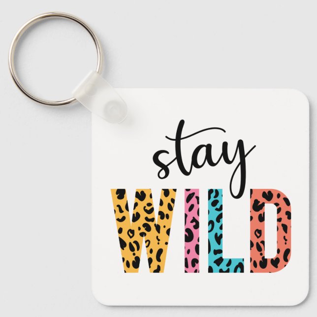 Stay Wild Keychain (Front)