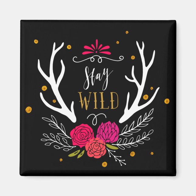 Stay Wild Magnet (Front)