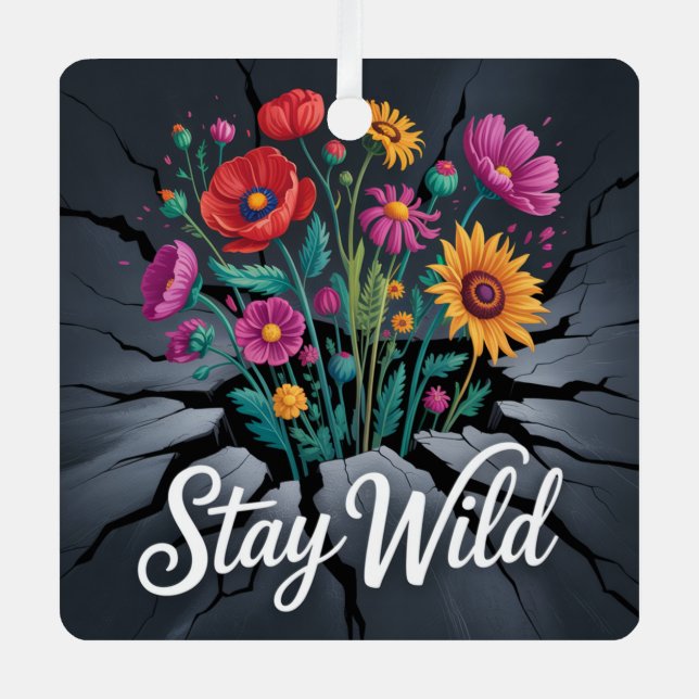 Stay Wild Metal Ornament (Front)