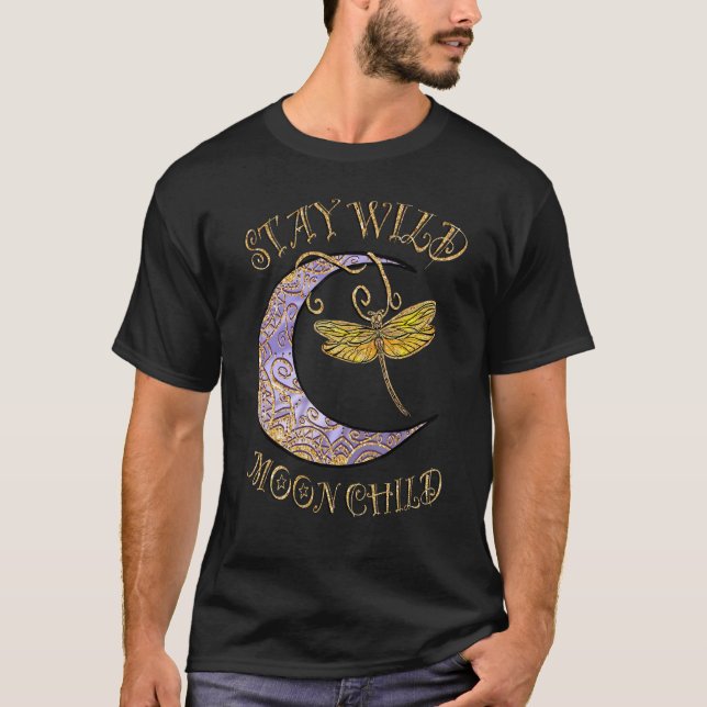 Stay Wild Moon Child Hippie Crescent Moon Dragonfl T-Shirt (Front)