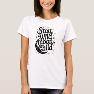 Stay Wild Moon Child T-Shirt