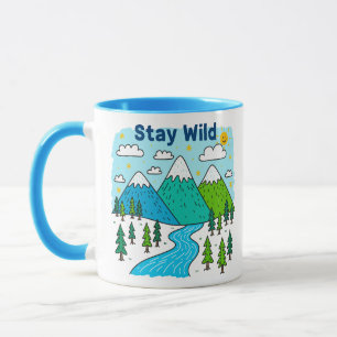 Stay Wild Mountain River Kids Art Design Mug