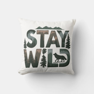 Stay Wild - Nature-Inspired Design Throw Pillow