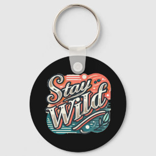 Stay Wild Sticker Trendy Hand-lettered Typography Keychain