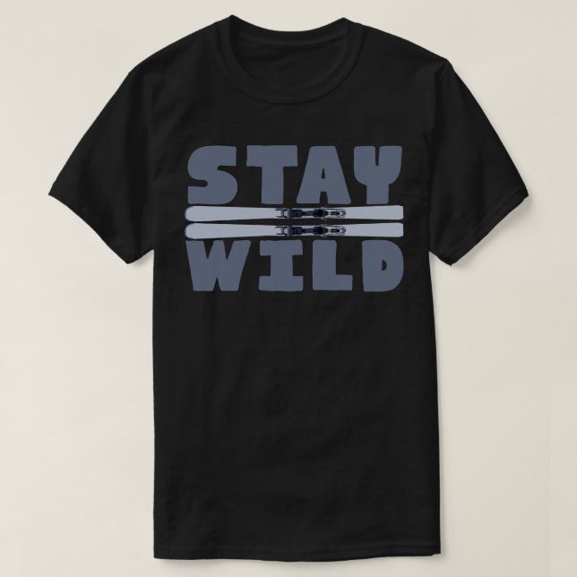 Stay Wild T-Shirt (Design Front)