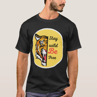 Stay wild  T-Shirt