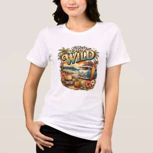 Stay Wild T-Shirt Adventure, Nature & Free Spiri Tri-Blend Shirt