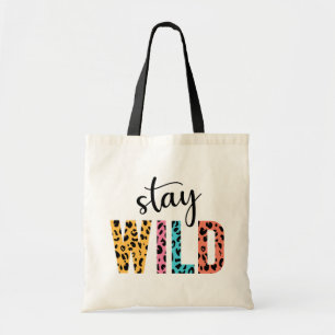 Stay Wild Tote Bag