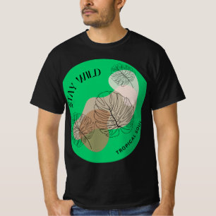 Stay Wild Tropical Soul Monstera Sticker T-Shirt