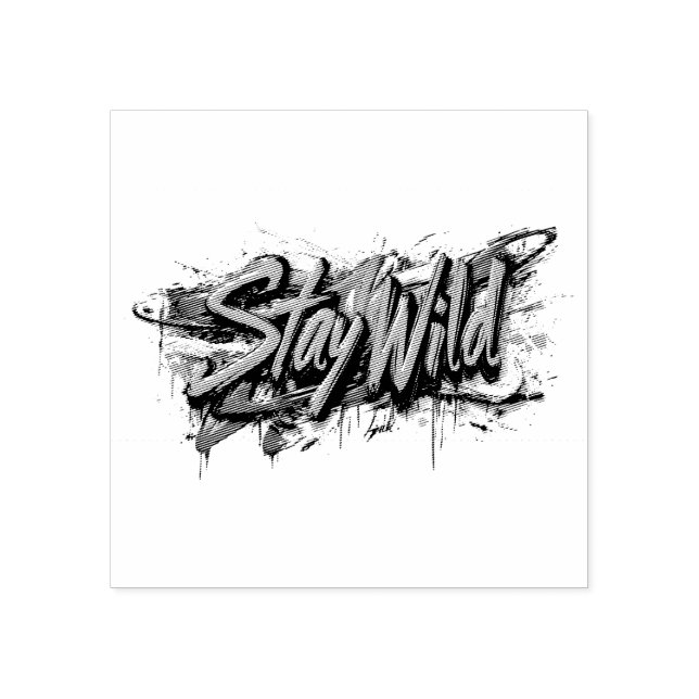 "Stay Wild" - Vibrant Graffiti-Style Text Design Rubber Stamp (Imprint)