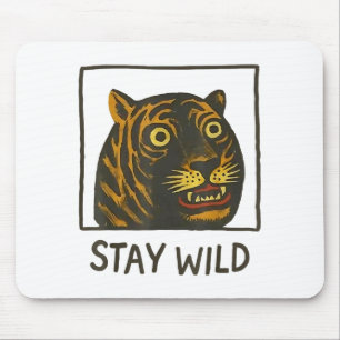 Stay Wild Vintage Silly And Cute Tiger Face Mouse Pad