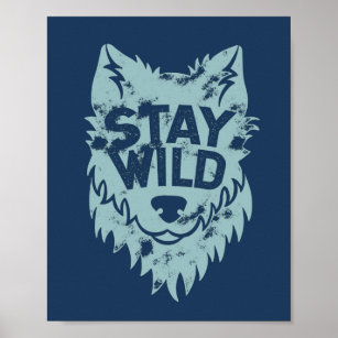 Stay Wild Wolf Poster