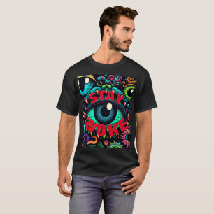 Stay Woke Colorful  T-Shirt