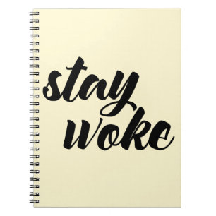 Stay Woke Notebook