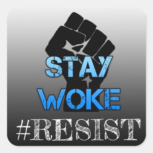 Stay Woke Resist Fist Slang Anti Trump Stickers (Front)